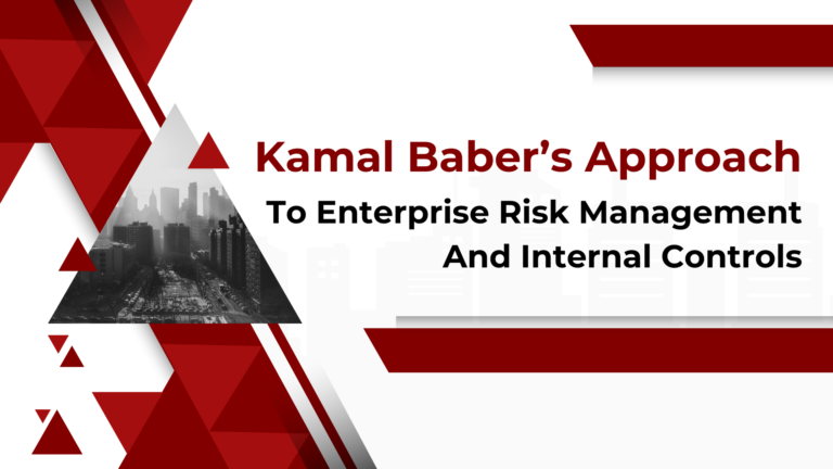 Kamal Babers Approach To Enterprise Risk Management And Internal Controls